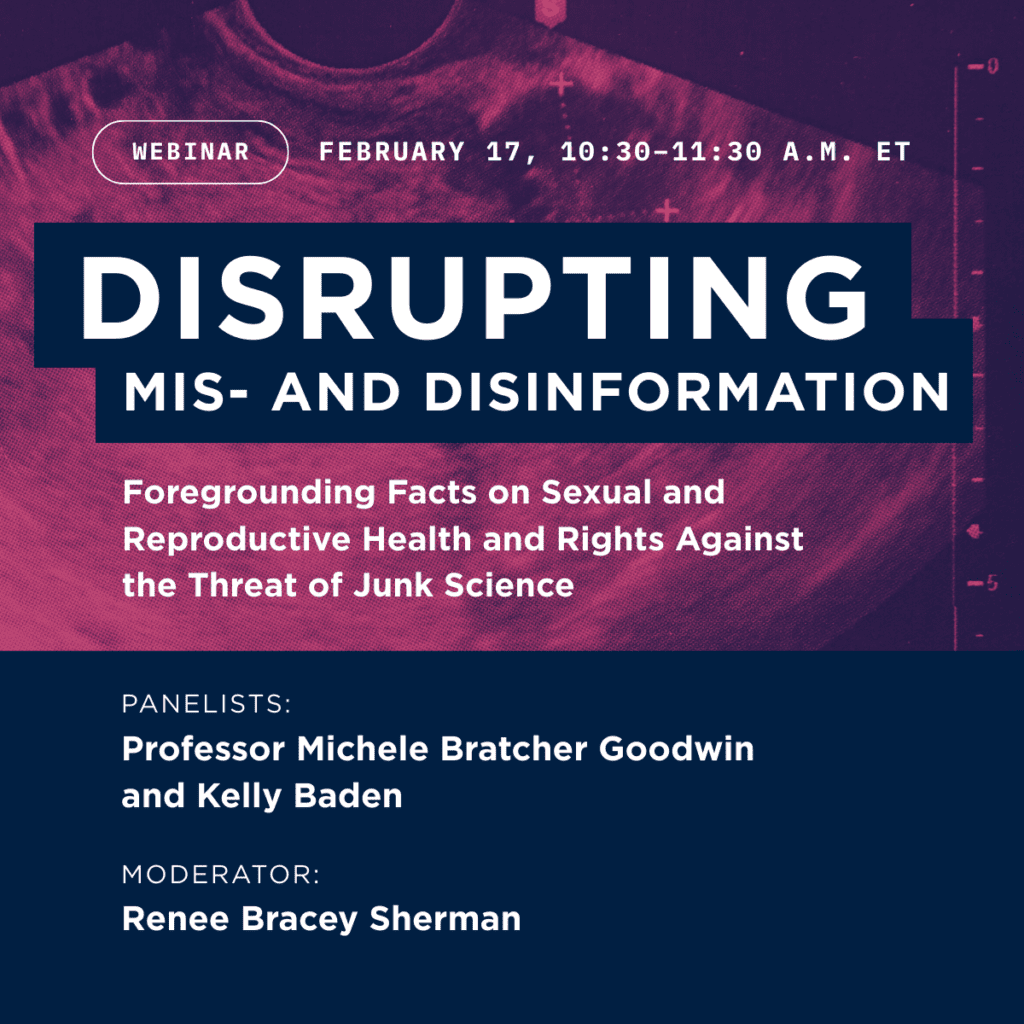 How Junk Science Is Driving Reproductive Health Policy: A Live Conversation With Guttmacher Institute, Georgetown University’s O’Neill Institute and Ms.